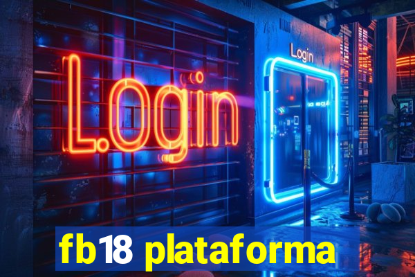 fb18 plataforma